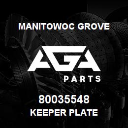 80035548 Manitowoc Grove KEEPER PLATE | AGA Parts