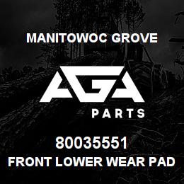 80035551 Manitowoc Grove FRONT LOWER WEAR PAD TELE 3 | AGA Parts