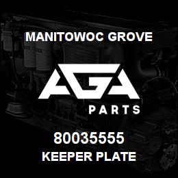 80035555 Manitowoc Grove KEEPER PLATE | AGA Parts