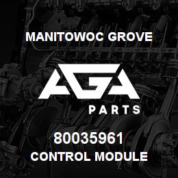 80035961 Manitowoc Grove CONTROL MODULE | AGA Parts