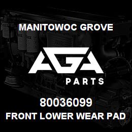 80036099 Manitowoc Grove FRONT LOWER WEAR PAD TELE 2 | AGA Parts