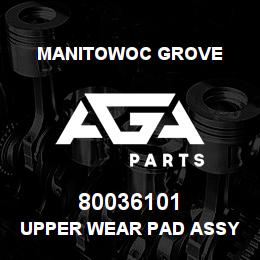 80036101 Manitowoc Grove UPPER WEAR PAD ASSY TELE 2 | AGA Parts