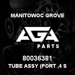 80036381 Manitowoc Grove TUBE ASSY (PORT ,4 SWIVEL) | AGA Parts