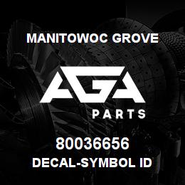 80036656 Manitowoc Grove DECAL-SYMBOL ID | AGA Parts