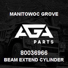 80036966 Manitowoc Grove BEAM EXTEND CYLINDER | AGA Parts