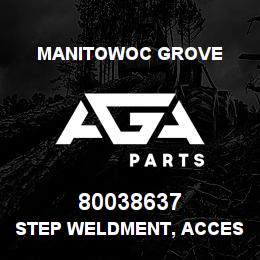 80038637 Manitowoc Grove STEP WELDMENT, ACCESS | AGA Parts