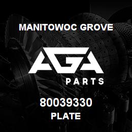80039330 Manitowoc Grove PLATE | AGA Parts