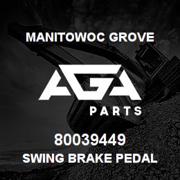 80039449 Manitowoc Grove SWING BRAKE PEDAL | AGA Parts