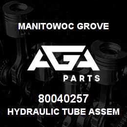 80040257 Manitowoc Grove HYDRAULIC TUBE ASSEMBLY | AGA Parts