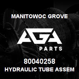 80040258 Manitowoc Grove HYDRAULIC TUBE ASSEMBLY | AGA Parts