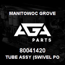 80041420 Manitowoc Grove TUBE ASSY (SWIVEL PORT ,6) | AGA Parts