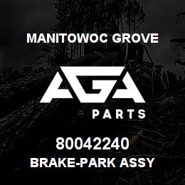 80042240 Manitowoc Grove BRAKE-PARK ASSY | AGA Parts