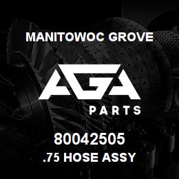 80042505 Manitowoc Grove .75 HOSE ASSY | AGA Parts