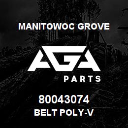 80043074 Manitowoc Grove BELT POLY-V | AGA Parts