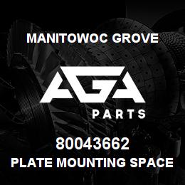 80043662 Manitowoc Grove PLATE MOUNTING SPACER | AGA Parts