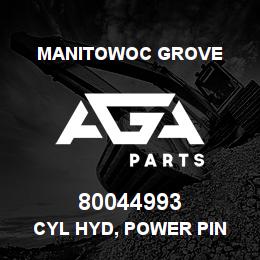 80044993 Manitowoc Grove CYL HYD, POWER PIN | AGA Parts