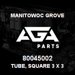 80045002 Manitowoc Grove TUBE, SQUARE 3 X 3 | AGA Parts