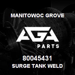 80045431 Manitowoc Grove SURGE TANK WELD | AGA Parts