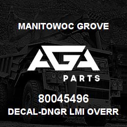 80045496 Manitowoc Grove DECAL-DNGR LMI OVERRIDE SW-ES | AGA Parts