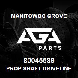 80045589 Manitowoc Grove PROP SHAFT DRIVELINE | AGA Parts