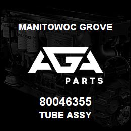 80046355 Manitowoc Grove TUBE ASSY | AGA Parts