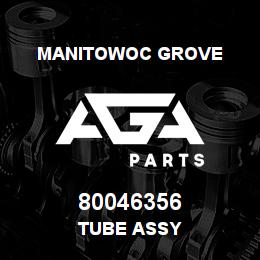 80046356 Manitowoc Grove TUBE ASSY | AGA Parts