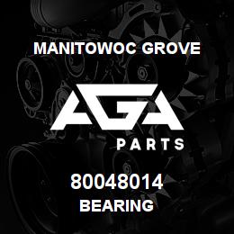 80048014 Manitowoc Grove BEARING | AGA Parts
