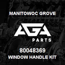 80048369 Manitowoc Grove WINDOW HANDLE KIT | AGA Parts