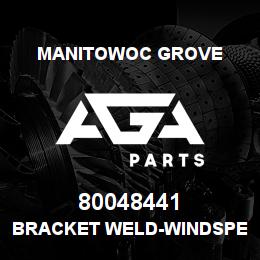 80048441 Manitowoc Grove BRACKET WELD-WINDSPEED IND. | AGA Parts