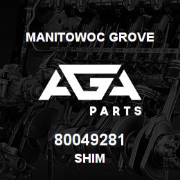 80049281 Manitowoc Grove SHIM | AGA Parts