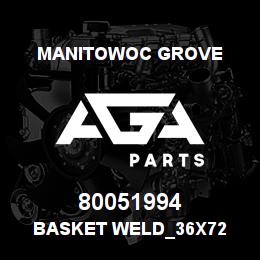 80051994 Manitowoc Grove BASKET WELD_36X72 | AGA Parts
