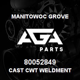 80052849 Manitowoc Grove CAST CWT WELDMENT | AGA Parts