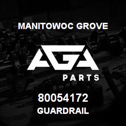 80054172 Manitowoc Grove GUARDRAIL | AGA Parts