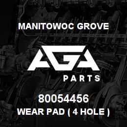 80054456 Manitowoc Grove WEAR PAD ( 4 HOLE ) | AGA Parts