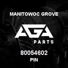 80054602 Manitowoc Grove PIN | AGA Parts