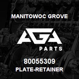 80055309 Manitowoc Grove PLATE-RETAINER | AGA Parts