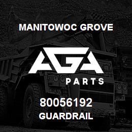80056192 Manitowoc Grove GUARDRAIL | AGA Parts