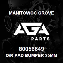 80056649 Manitowoc Grove O/R PAD BUMPER 25MM | AGA Parts