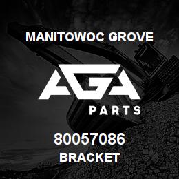 80057086 Manitowoc Grove BRACKET | AGA Parts