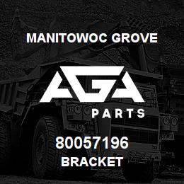 80057196 Manitowoc Grove BRACKET | AGA Parts