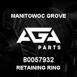 80057932 Manitowoc Grove RETAINING RING | AGA Parts