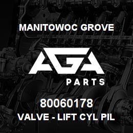 80060178 Manitowoc Grove VALVE - LIFT CYL PILOT HOLD | AGA Parts