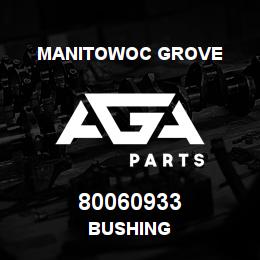 80060933 Manitowoc Grove BUSHING | AGA Parts
