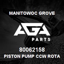80062158 Manitowoc Grove PISTON PUMP CCW ROTATION | AGA Parts