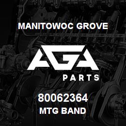 80062364 Manitowoc Grove MTG BAND | AGA Parts