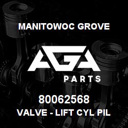 80062568 Manitowoc Grove VALVE - LIFT CYL PILOT HOLD | AGA Parts