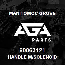 80063121 Manitowoc Grove HANDLE W/SOLENOID | AGA Parts