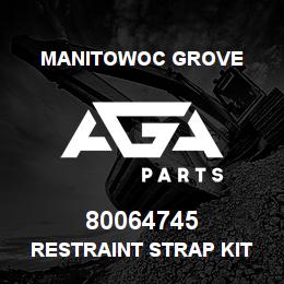 80064745 Manitowoc Grove RESTRAINT STRAP KIT | AGA Parts