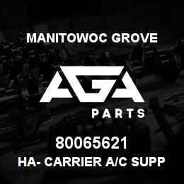 80065621 Manitowoc Grove HA- CARRIER A/C SUPPLEMENTAL | AGA Parts