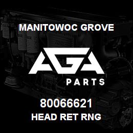 80066621 Manitowoc Grove HEAD RET RNG | AGA Parts